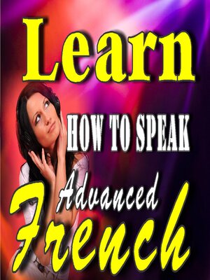 cover image of Learn How to Speak Advanced French